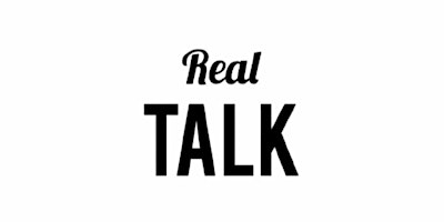 Real Talk London : Weekly Open Discussions primary image