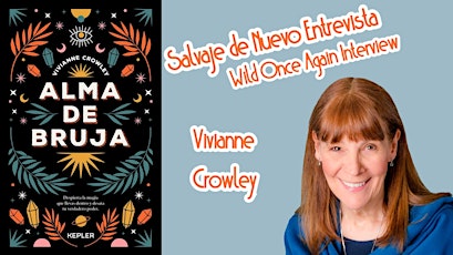 Salvaje de Nuevo Entrevista - Wild Once Interview: Vivianne Crowley