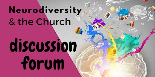 Neurodiversity and the Church discussion Forum ZOOM