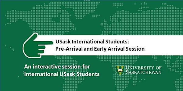 USask International Students: Pre-Arrival and Early Arrival Session
