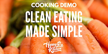 Cooking Demo: Clean Eating Made Simple primary image