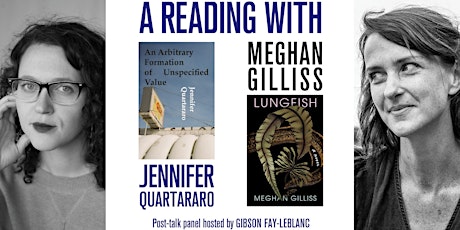 A Reading with : Meghan Gilliss, and Jennifer Quartararo