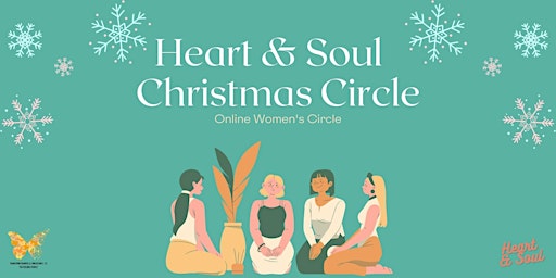 Heart & Soul's Christmas Women's Circle ~ * Online *