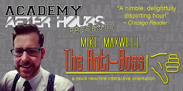 The Anti-Boss - Mike Maxwell; A Mock New Hire Orientation
