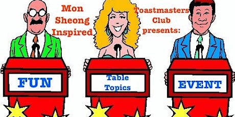 Mon Sheong Inspired Toastmasters Club presents: FUN Table Topics EVENT!  primary image