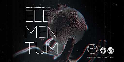 Eclectrika & Soulstice Presents: ELEMENTUM Techno at Opium Live