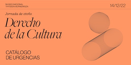 JORNADA DE OTOÑO DE DERECHO DE LA CULTURA. Catálogo de urgencias
