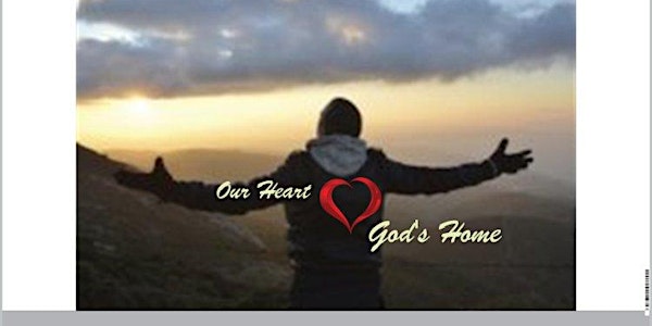 Our Heart, God's Home . . . Retreat