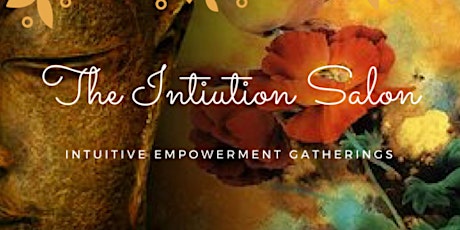 The Intuition Salons: Weekly Workshops to Empower Your Intuition primary image
