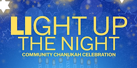 LIght Up the Night: Community Chanukah Celebration