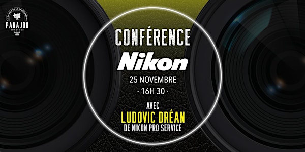 CONFÉRENCE NIKON // LUDOVIC DRÉAN NPS  //25.11.2022// 16H30 SALON DE SÈZE