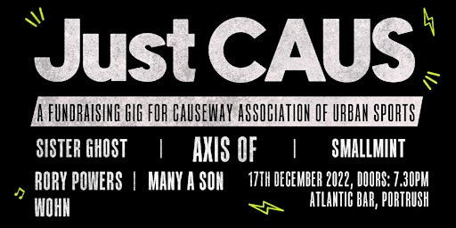 Just CAUS - Fundraising Gig in Atlantic Bar, Portrush - Axis OF