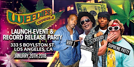 Weedies Private Launch Party Hosted By Marcosus with Ray J & Cassidy primary image