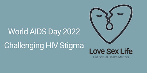 Challenging HIV Stigma (for World AIDS Day 2022)