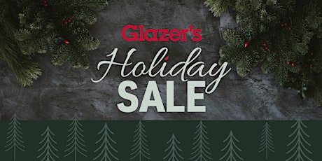 Glazer's Holiday Sale
