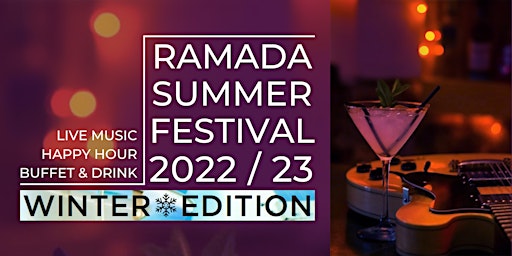 RAMADA SUMMER FESTIVAL - WINTER ❄️ EDITION 2022/23