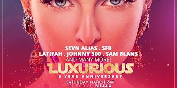 LUXURIOUS XXL | 6 YEAR ANNIVERSARY!