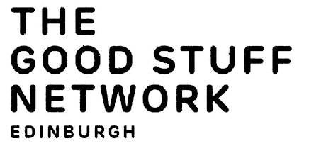 Introducing... The Good Stuff Network Edinburgh