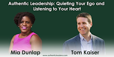 Authentic Leadership: Quieting Your Ego & Listening to Your Heart