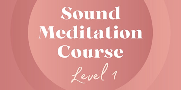 20 h Sound Meditation Kurs Level 1 Köln