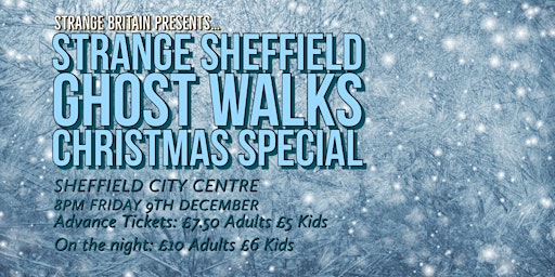 Strange Sheffield Ghost Walk City Centre Christmas Special 09/12/22