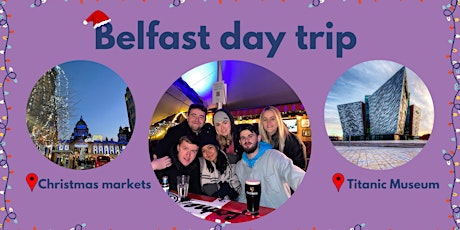DBS trip to the Titanic Museum and Belfast City Christmas markets.