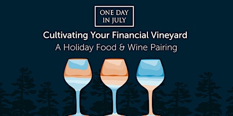 Cultivating Your Financial Vineyard - Holiday Edition