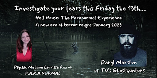 Friday the 13th at HELL HOUSE with Ghosthunter's Daryl Marston!