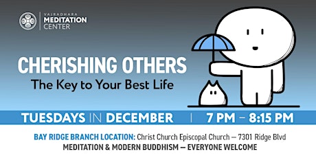 Branch Class: Cherishing Others:The Path to Your Best Life: Tuesdays in Dec