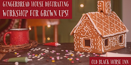 Gingerbread House Decorating Workshop for Grown-Ups!