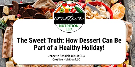 Sweet Truth: How Desserts Can Be Part of a Healthy Holiday!