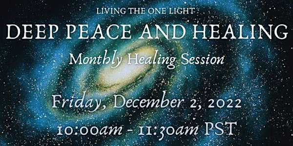 Deep Peace and Healing Monthly Healing Session