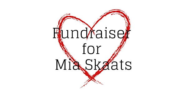 Fundraiser for Mia Skaats