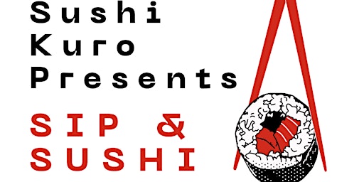 Sushi Kuro Present Sip and Sushi