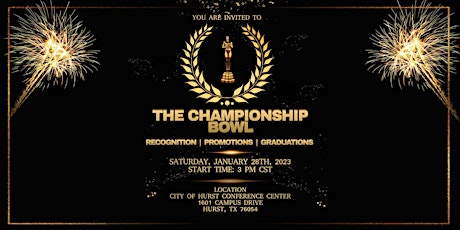 The Championship Bowl Gala "Recognition, Promotions, Graduations"