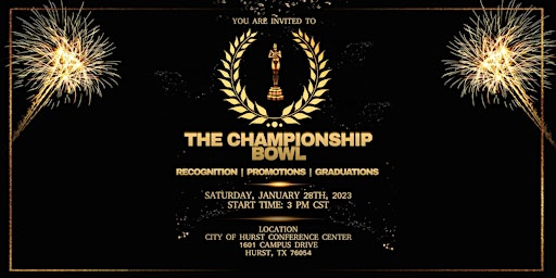 The Championship Bowl Gala "Recognition, Promotions, Graduations"