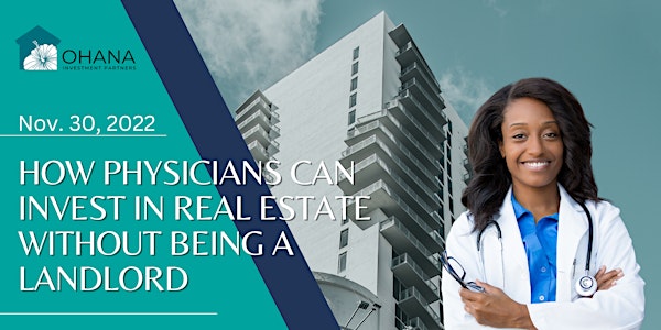 How Physicians Can Invest in Real Estate Without Being a Landlord