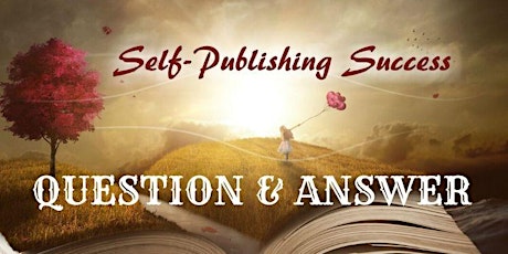 Self-Publishing Success Question & Answer Session
