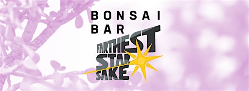 Collection image for Bonsai Bar @ Farthest Star Sake