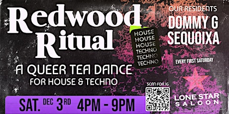 Redwood Ritual: a techno and house-focused queer daytime tea dance.