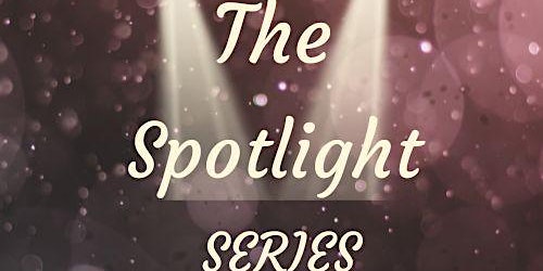 The Spotlight Series
