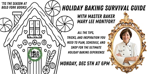 Holiday Baking Survival Guide with Mary Lee Montfort
