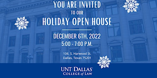 UNT Dallas College of Law Holiday Open House