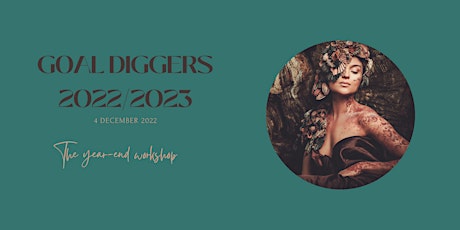 GOAL DIGGERS 2022/2023 - The year-end workshop