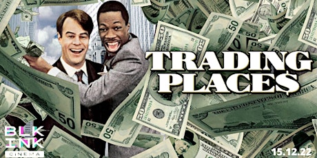 Black Ink Cinema Presents: 'Trading Places'