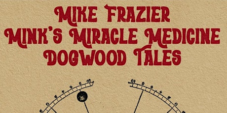 Mike Frazier / Mink's Miracle Medicine / Dogwood Tales