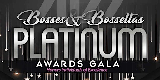 Bosses & Bossettas Platinum Awards Gala