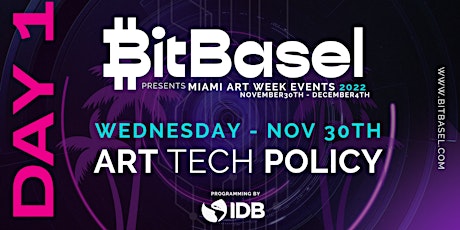 BitBasel's 2022 Miami Art Week - DAY 1 ART, TECH, AND POLICY