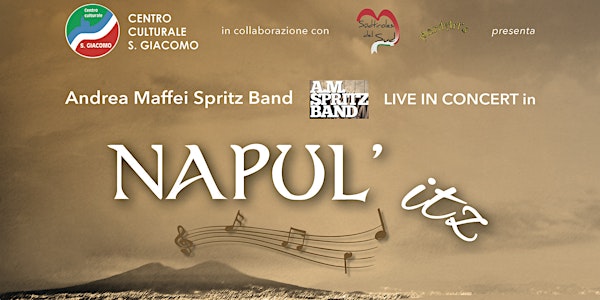 «NAPUL’itz» - Andrea Maffei Spritz Band 'live in concert' - ingresso libero