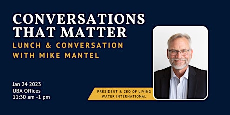 Conversations That Matter—Luncheon with Mike Mantel
